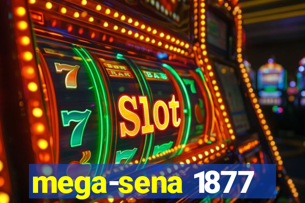 mega-sena 1877