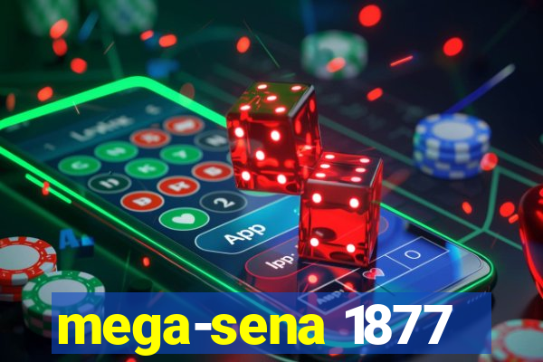 mega-sena 1877