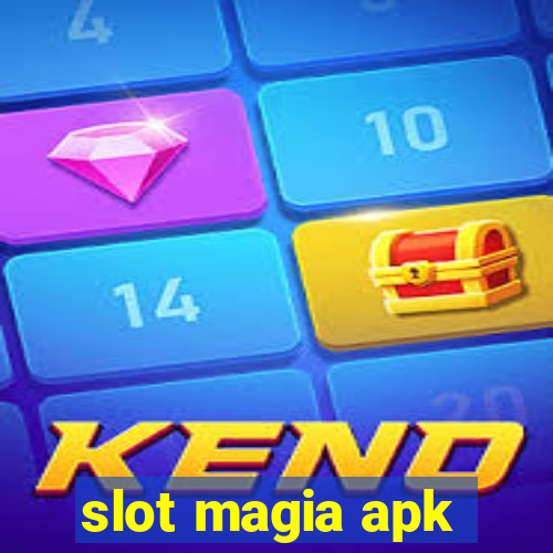 slot magia apk