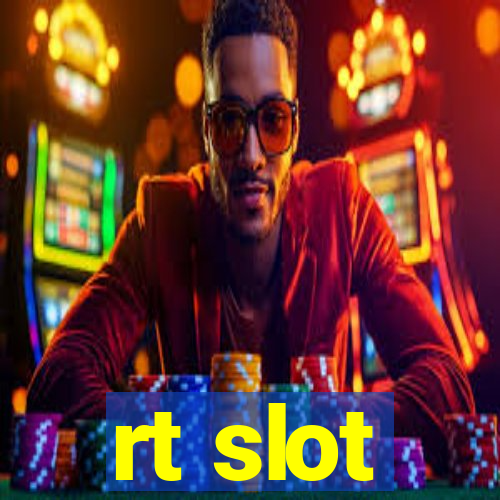 rt slot