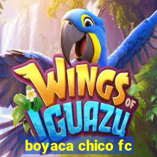 boyaca chico fc