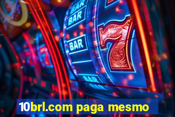 10brl.com paga mesmo