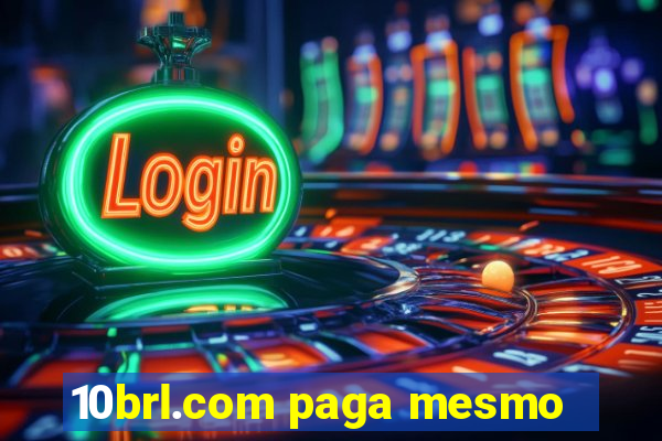 10brl.com paga mesmo