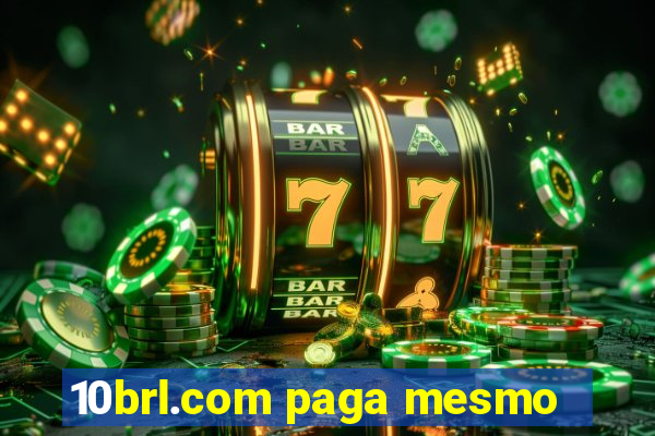 10brl.com paga mesmo