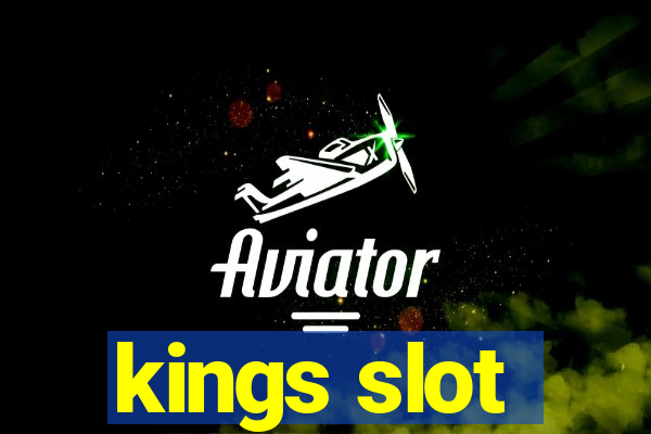 kings slot