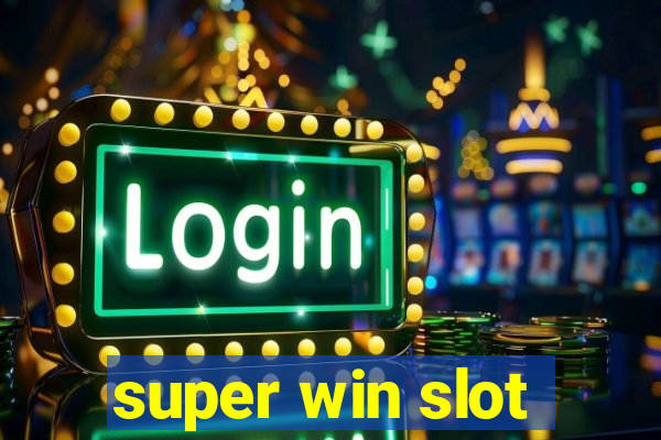 super win slot