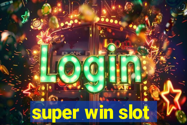 super win slot