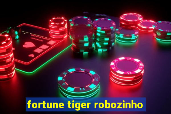 fortune tiger robozinho