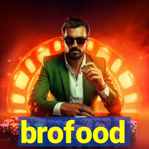 brofood