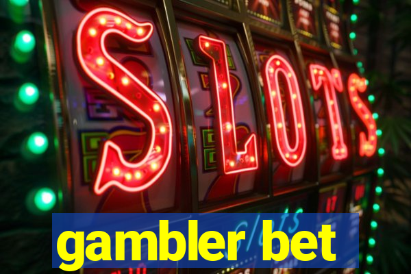 gambler bet