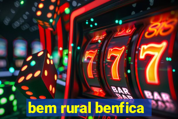 bem rural benfica