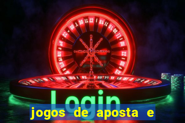 jogos de aposta e ganhar dinheiro