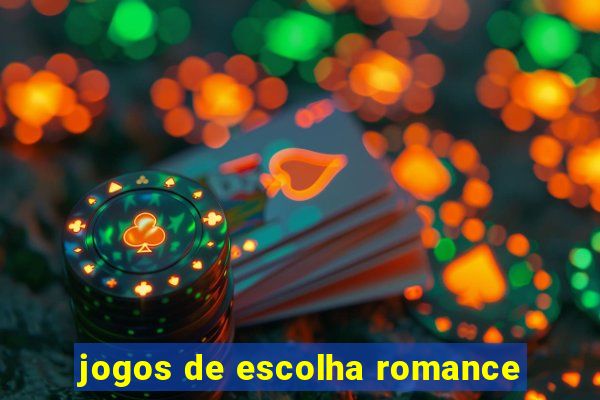 jogos de escolha romance