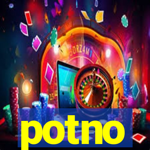 potno