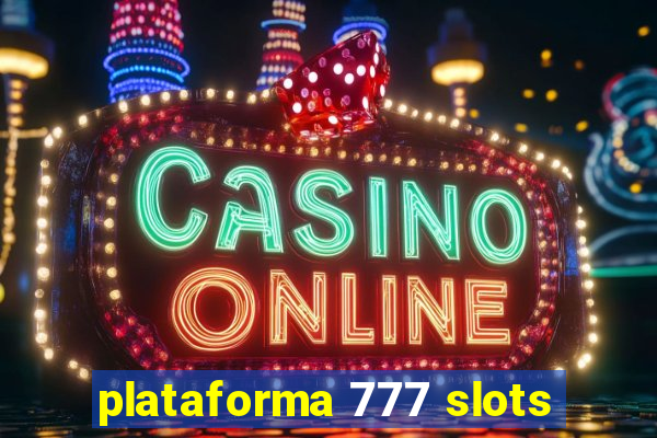 plataforma 777 slots