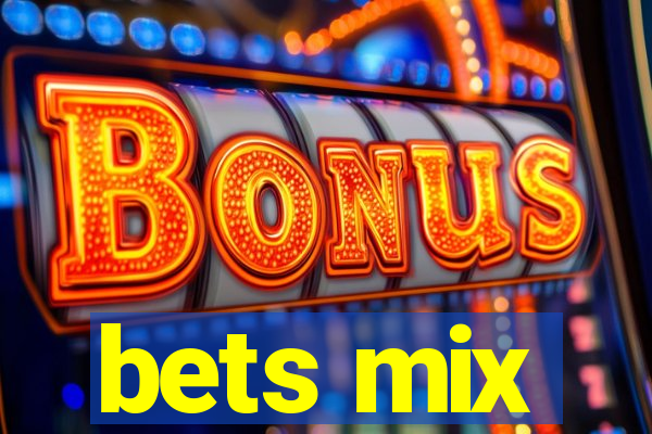 bets mix