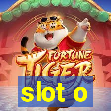 slot o