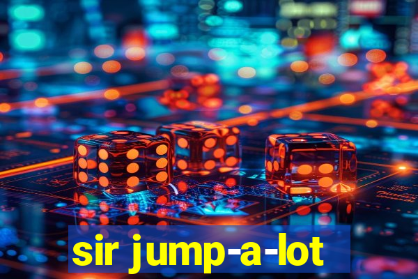 sir jump-a-lot