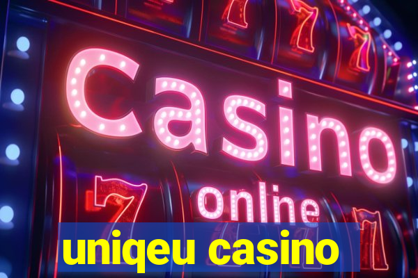 uniqeu casino