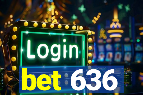 bet 636