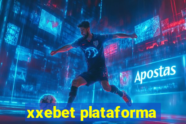 xxebet plataforma