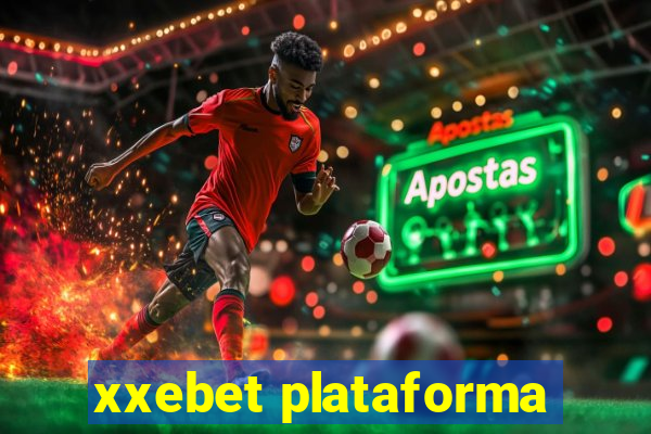 xxebet plataforma