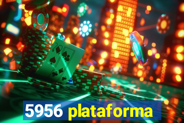 5956 plataforma