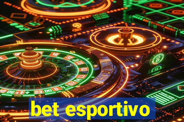 bet esportivo