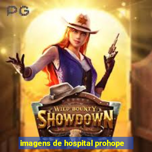 imagens de hospital prohope