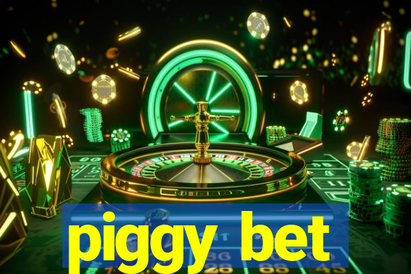 piggy bet