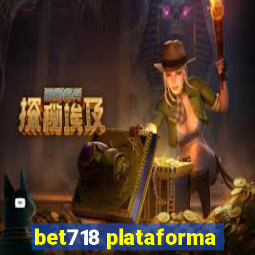 bet718 plataforma