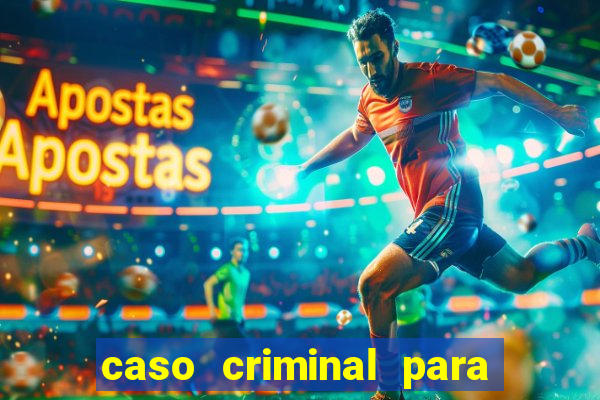 caso criminal para resolver pdf