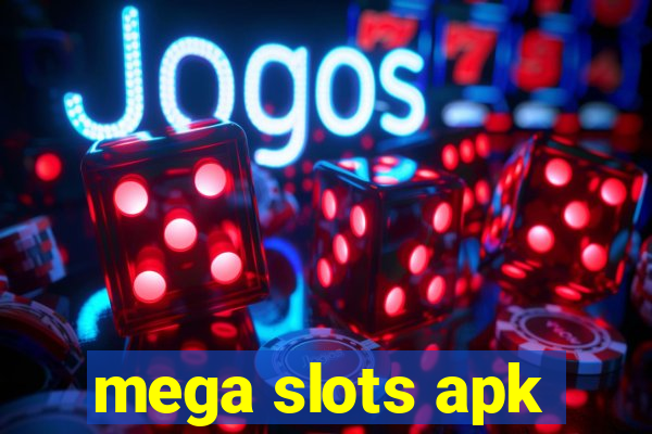 mega slots apk