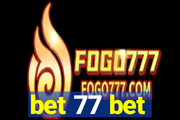 bet 77 bet