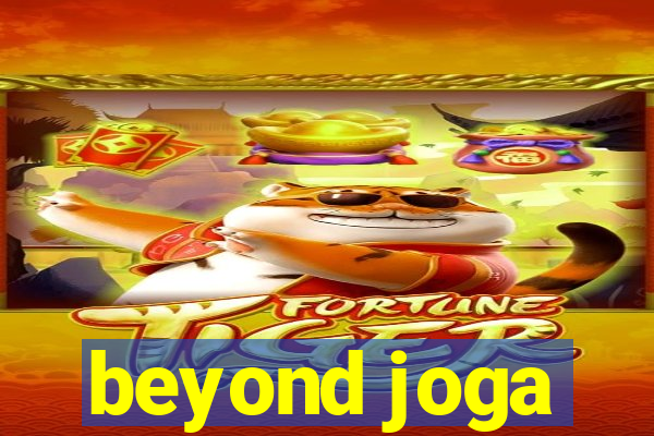 beyond joga