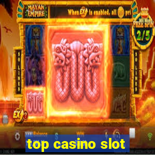 top casino slot