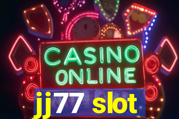 jj77 slot