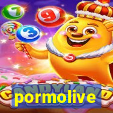 pormolive