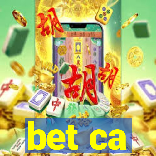 bet ca