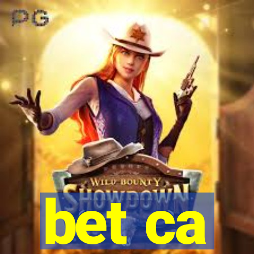 bet ca