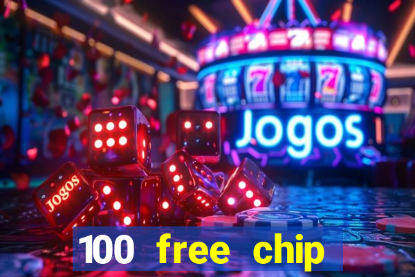 100 free chip casino captain jack 2021