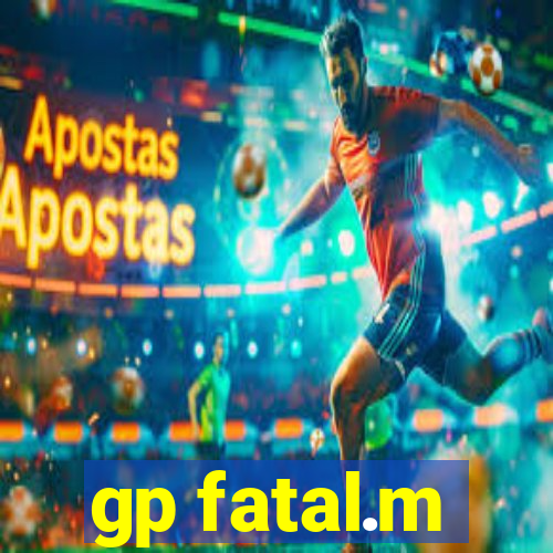 gp fatal.m