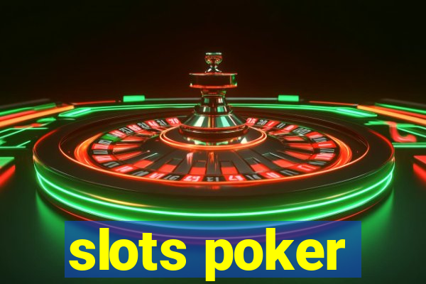 slots poker