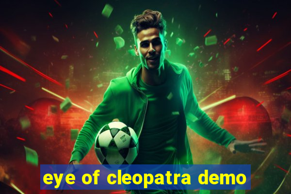 eye of cleopatra demo