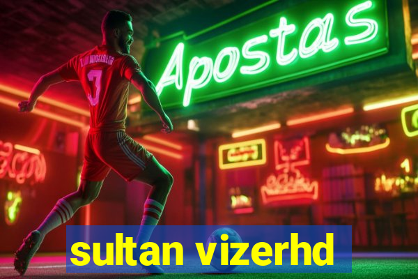 sultan vizerhd