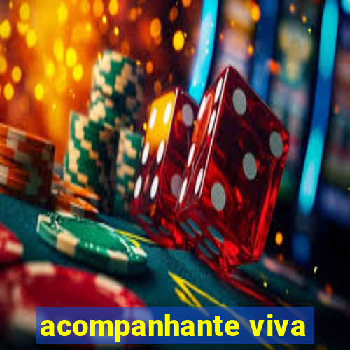 acompanhante viva