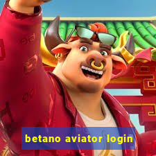 betano aviator login