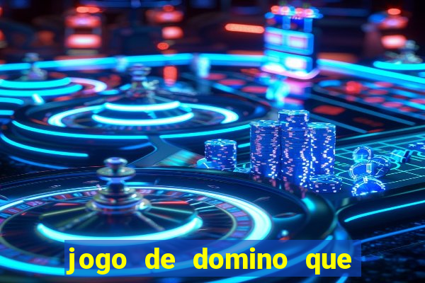 jogo de domino que ganha dinheiro