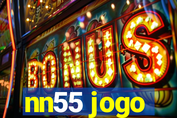 nn55 jogo