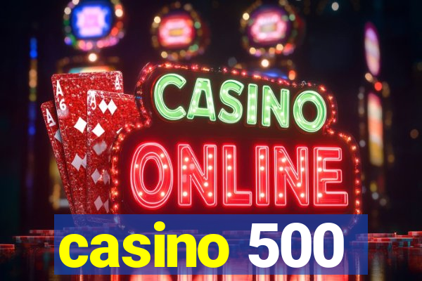 casino 500